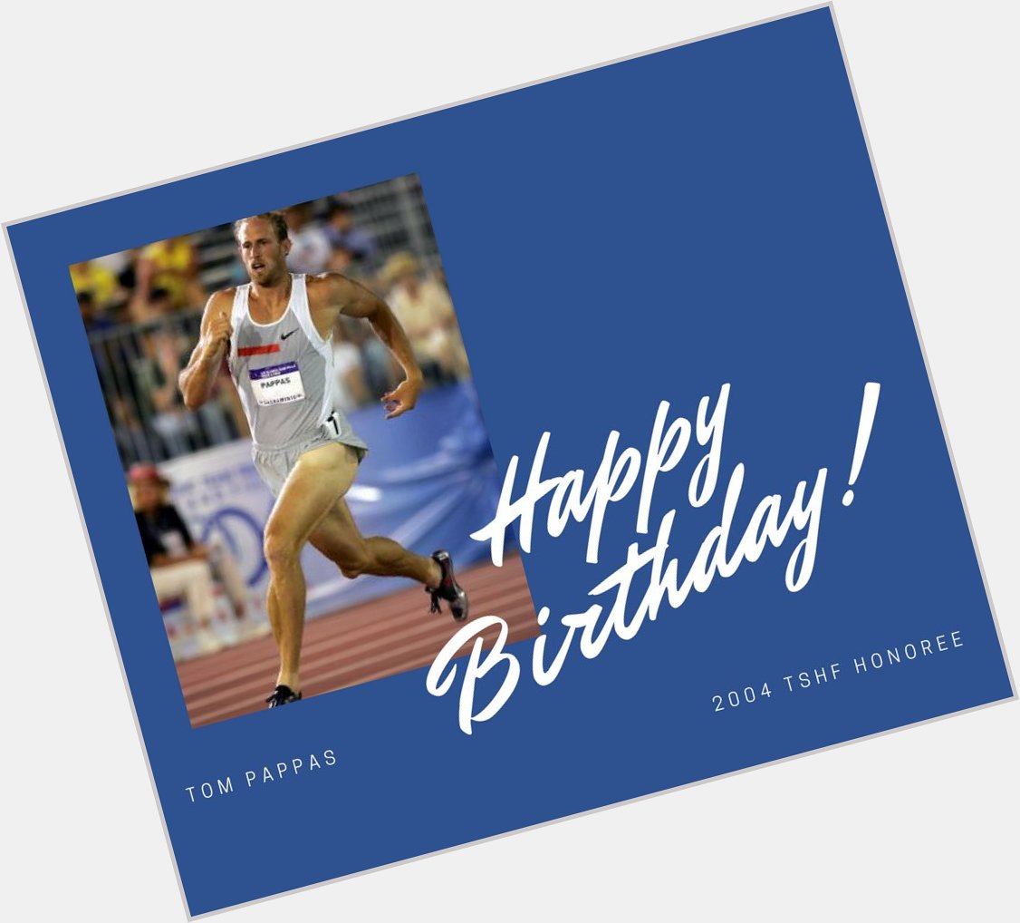 The would like to wish former decathlete Tom Pappas a Happy Birthday! 