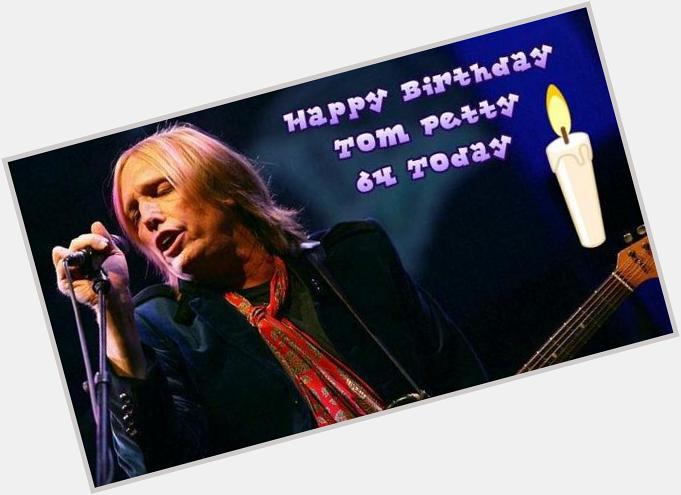  Happy Birthday Tom Petty 