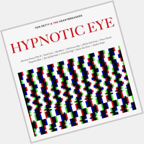   2             Happy Birthday  Tom Petty & The Heartbreakers / Hypnotic Eye 