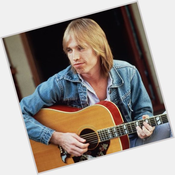 Happy birthday, Tom Petty! You re greatly missed.  