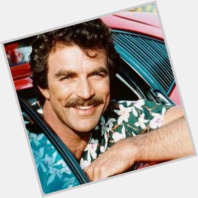 Happy Birthday to Tom Selleck and his perfect mustache. 