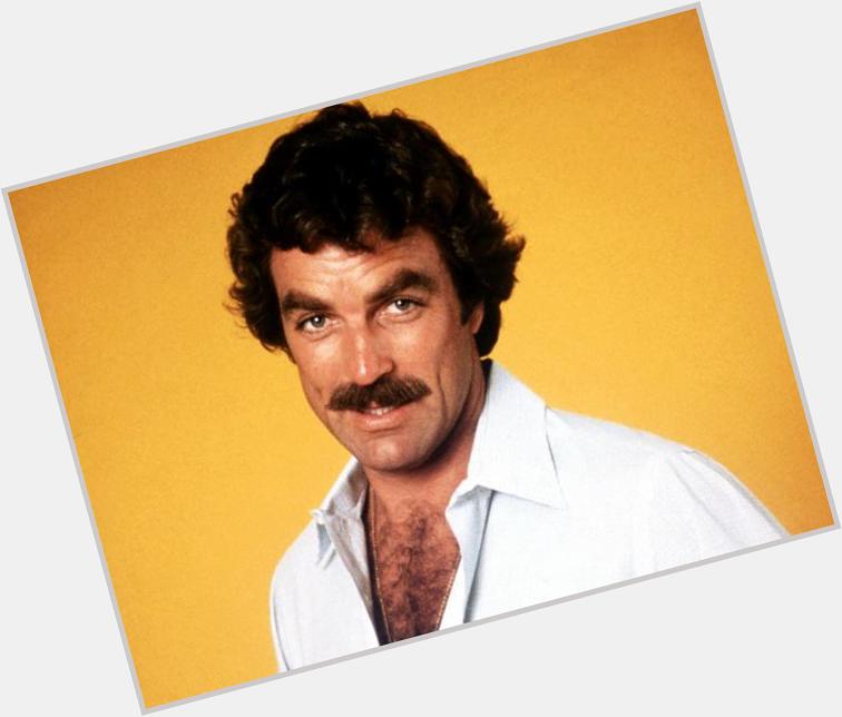 Happy Birthday to the greatest of all-time: Tom Selleck  