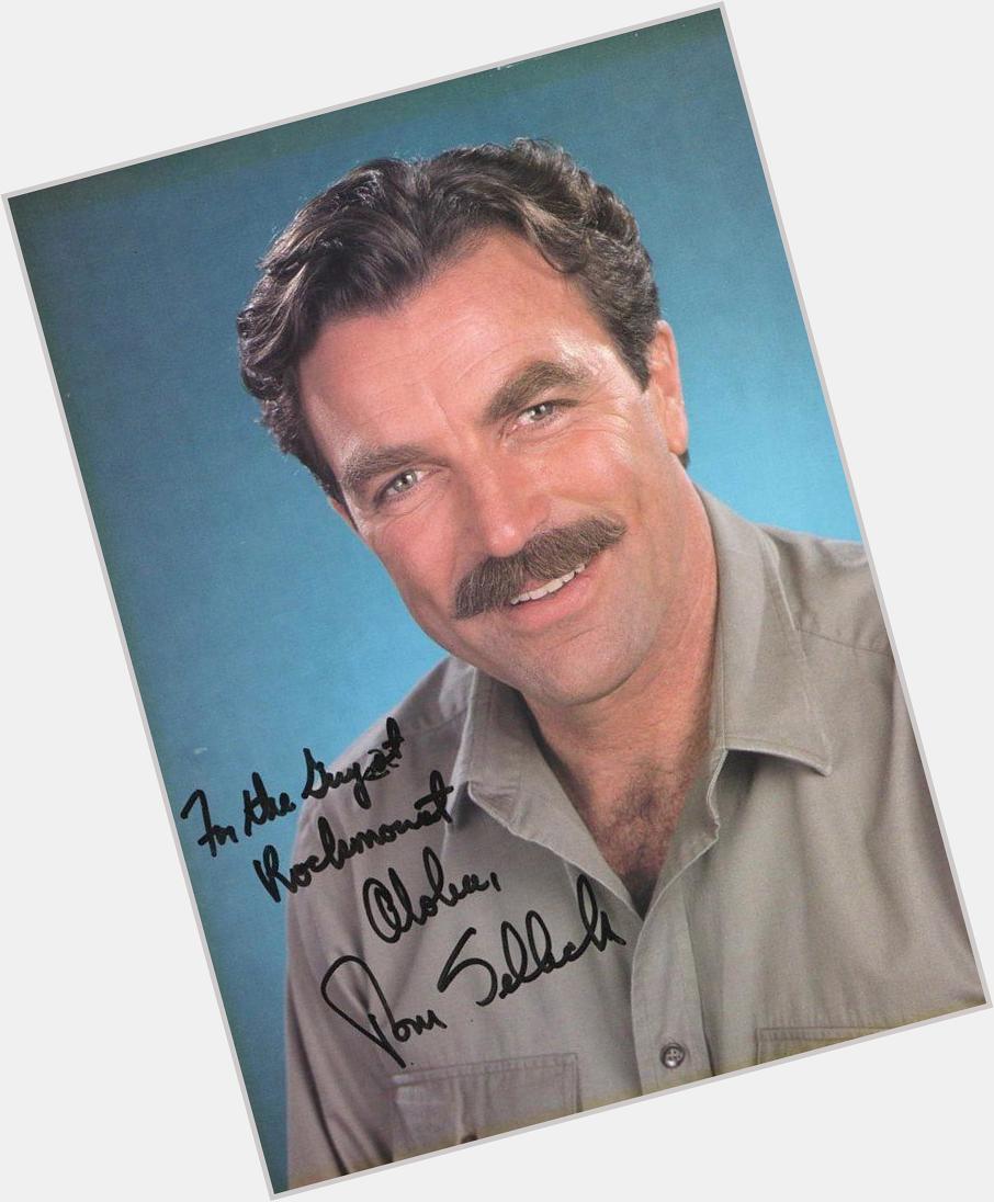 Happy Birthday to Tom Selleck!
\"For the guys at Aloha, 
Tom Selleck\" 