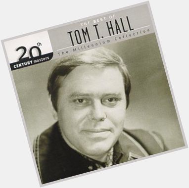 Happy Birthday to the great Tom T. Hall! 