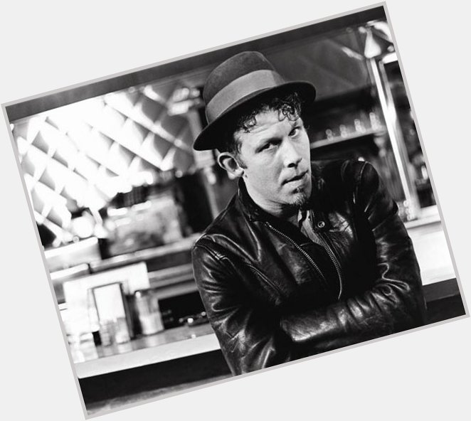  I ll be the pennies on your eyes for you, baby. Happy birthday Tom Waits.
 