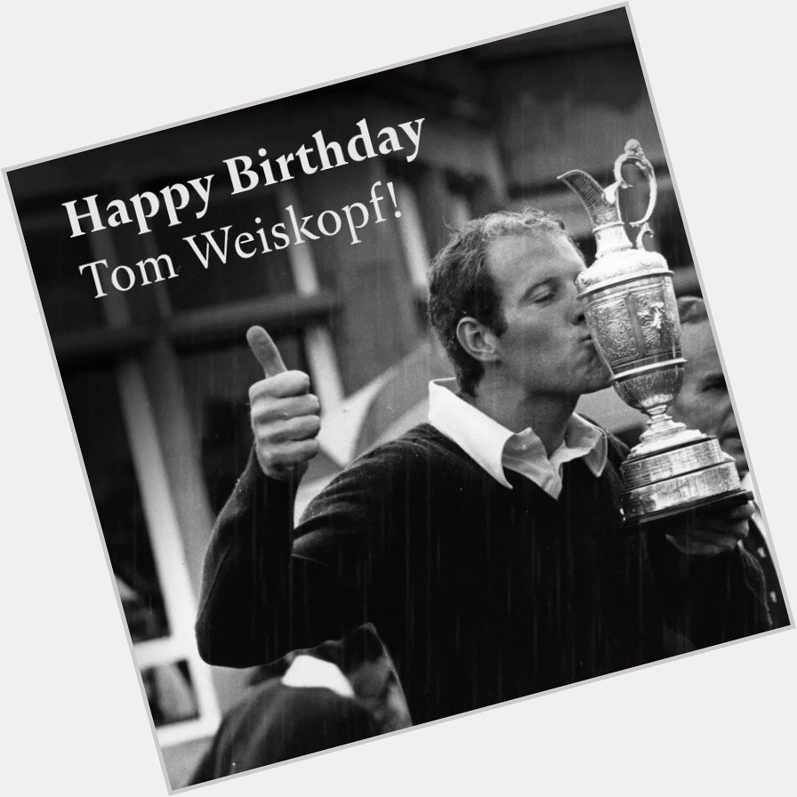 Happy 75th Birthday to 1973 Champion Golfer of the Year, Tom Weiskopf, aka The Towering Inferno! 