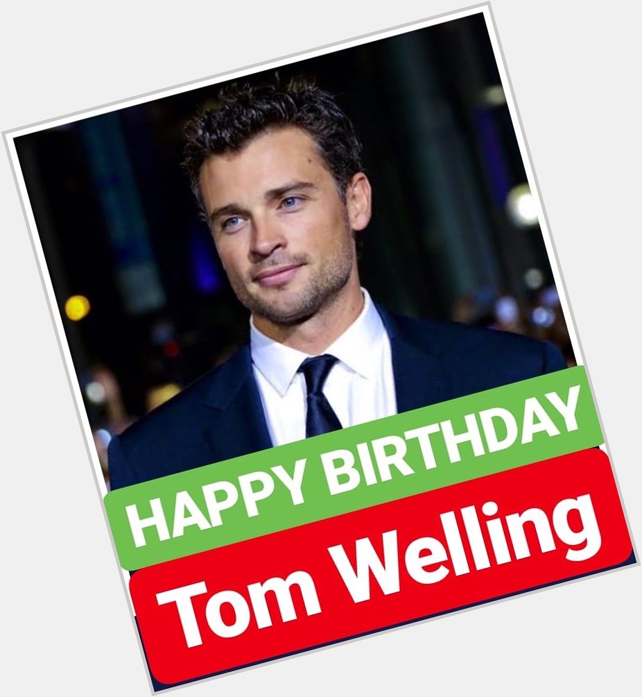 HAPPY BIRTHDAY Tom Welling 