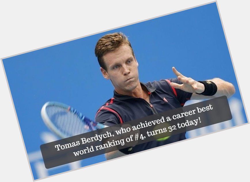 Happy birthday Tomas Berdych!    