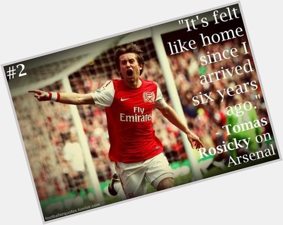 Happy Birthday to one of the few who has stuck by Arsenal through all the dark times. Pure loyalty. Tomas Rosicky. 