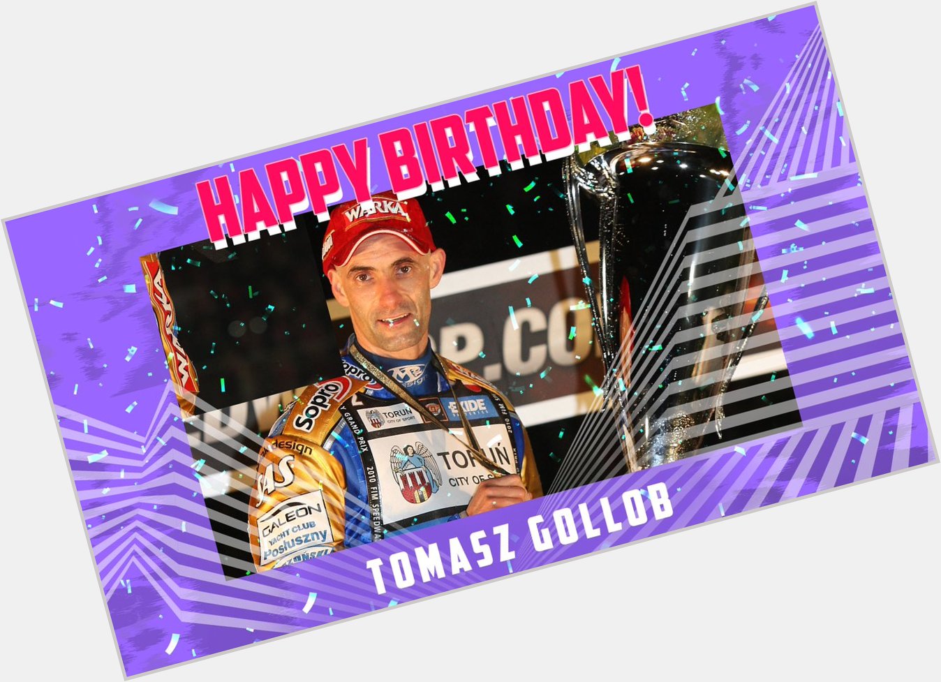 Happy Birthday to the legend that is Tomasz Gollob    