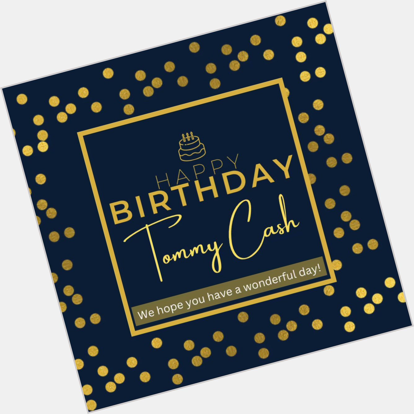 We want to wish Tommy Cash a very happy birthday!  We hope you have a wonderful day. 