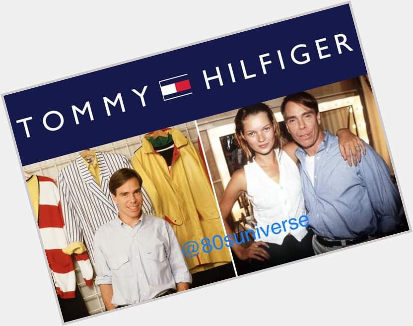 Happy Birthday to great fashion designer Tommy Hilfiger! 