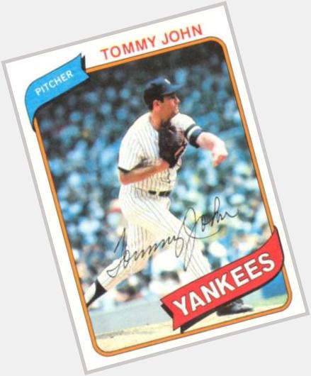 Happy 72nd Birthday Tommy John!      
