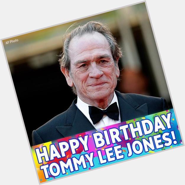 Happy Birthday, Tommy Lee Jones! 