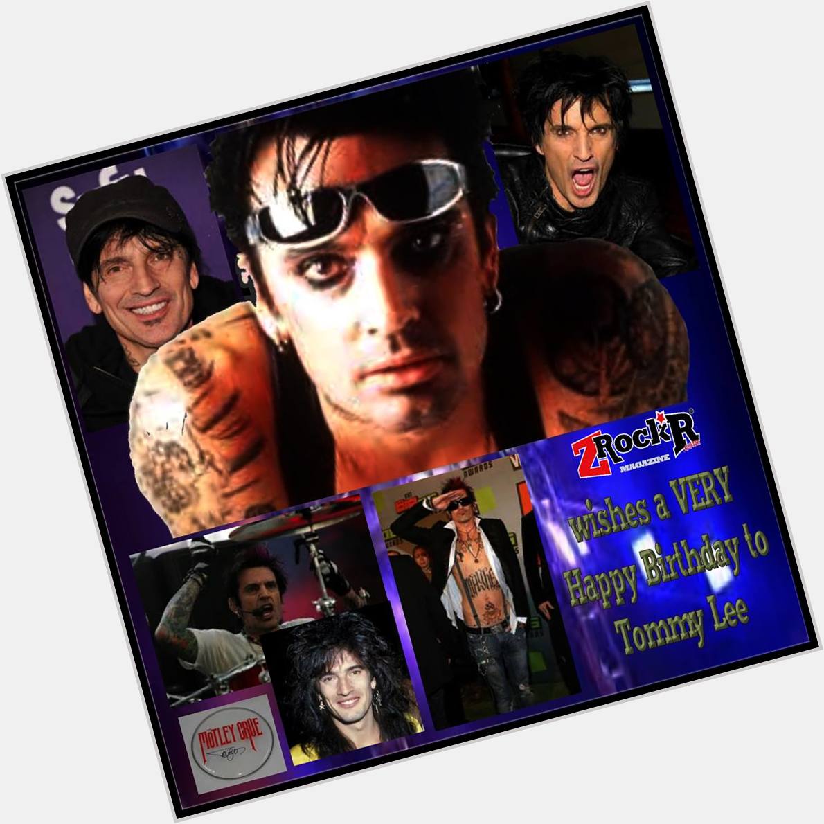 A VERY HAPPY BIRTHDAY Going out to drummer Tommy Lee from all of us at ZRock\R! 