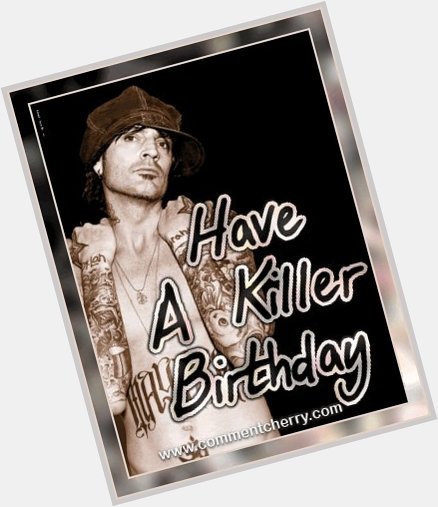 Happy Birthday Tommy Lee ( Bad Ass Drummer )    