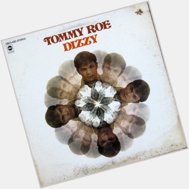 Happy 80th Birthday Tommy Roe Dizzy (1969)  via 