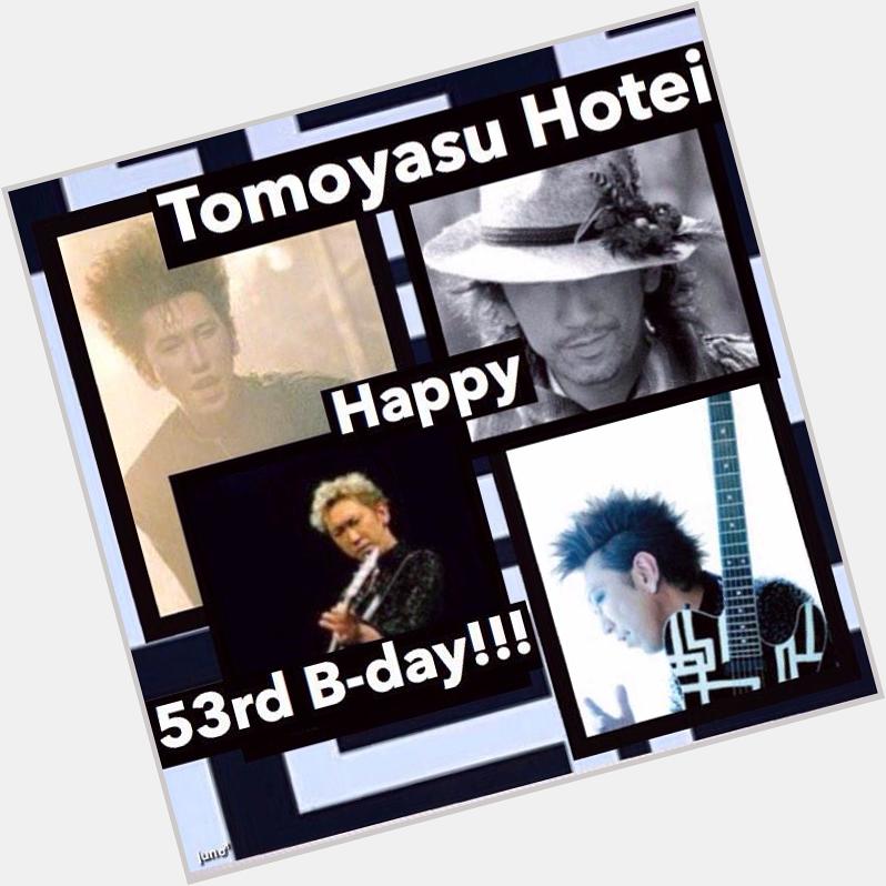        Tomoyasu Hotei               Happy 53rd Birthday to you!!!

1 Feb 1962 