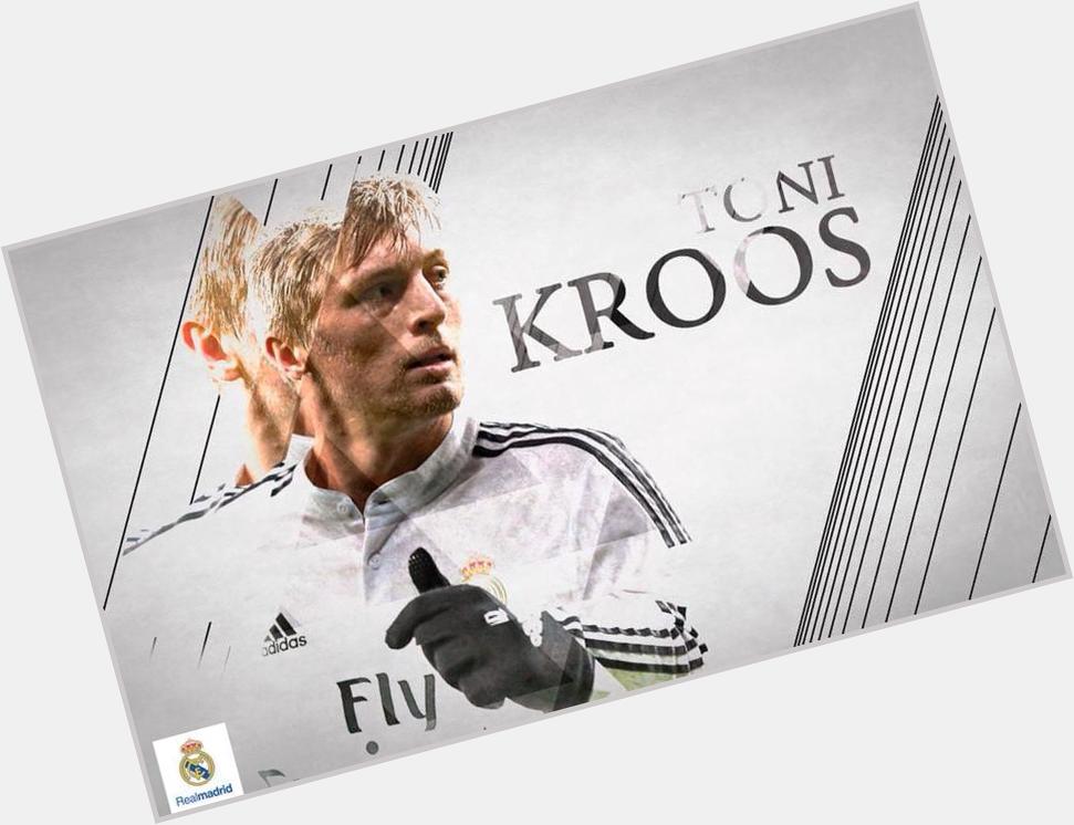 Happy birthday Toni Kroos ! 