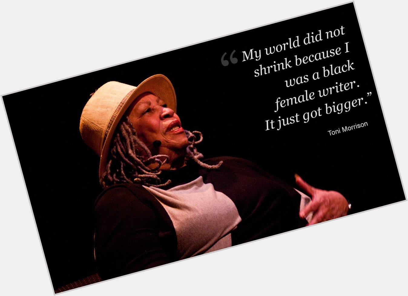  My world did not shrink because I was a black female writer Happy birthday Toni Morrison.  