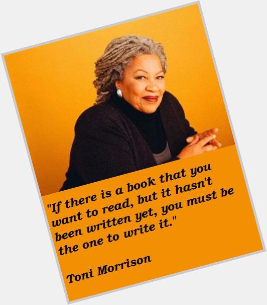 Today in : Happy 84th birthday to Nobel Prize and Pulitzer Prize-winning author Toni Morrison! 