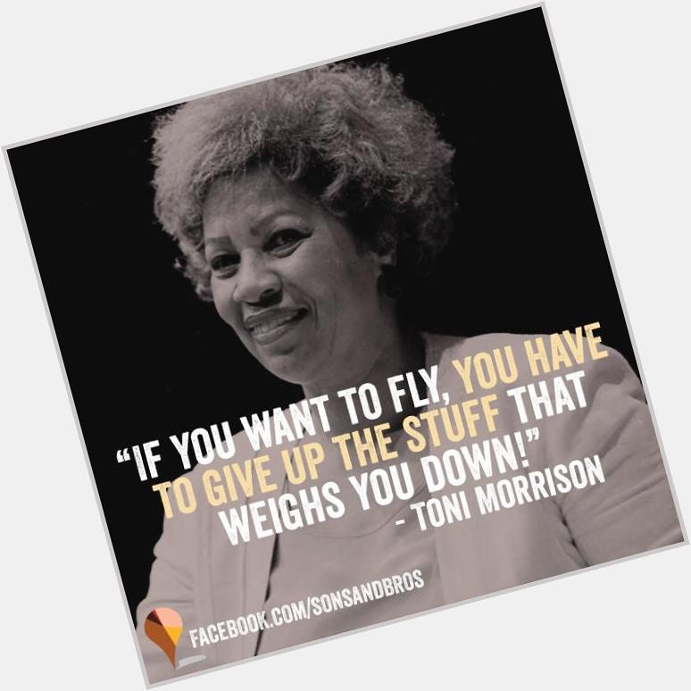 \" Happy Birthday to Toni Morrison, the first black woman to win the Nobel Prize for Literature. 
