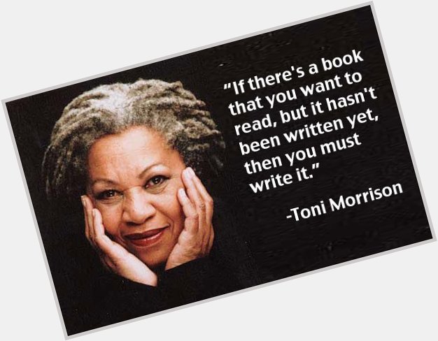 Happy birthday to Toni Morrison!  