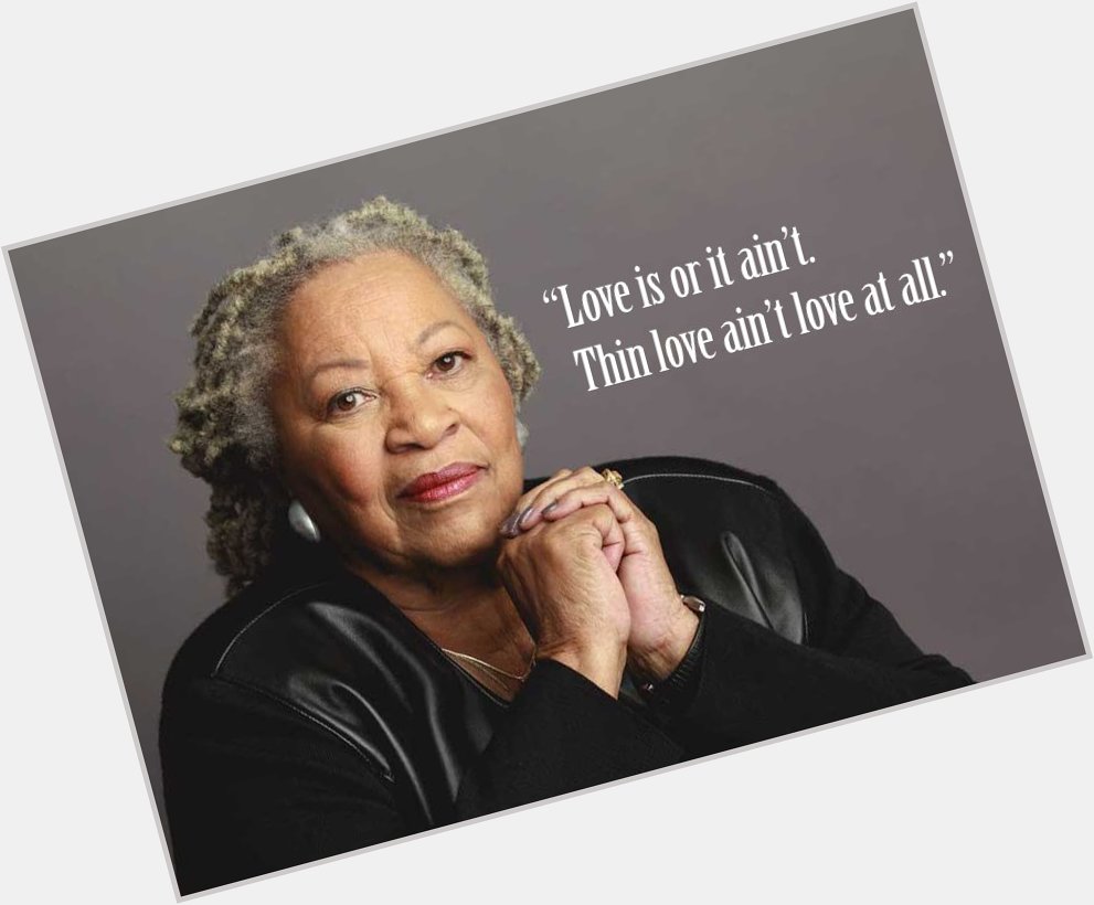 Happy birthday, Toni Morrison! 