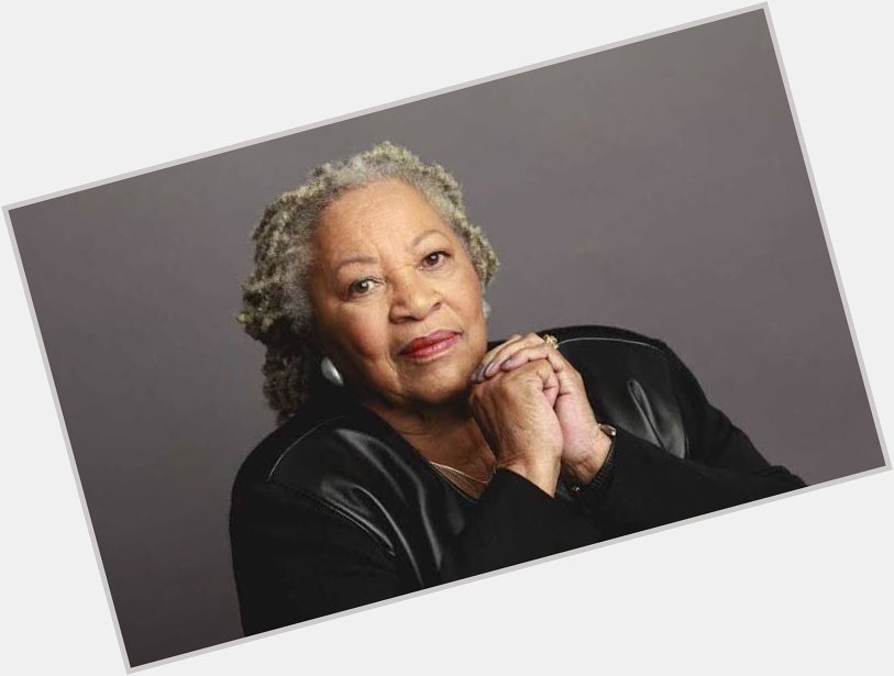 Happy Birthday Ms Toni Morrison  . We love you! 