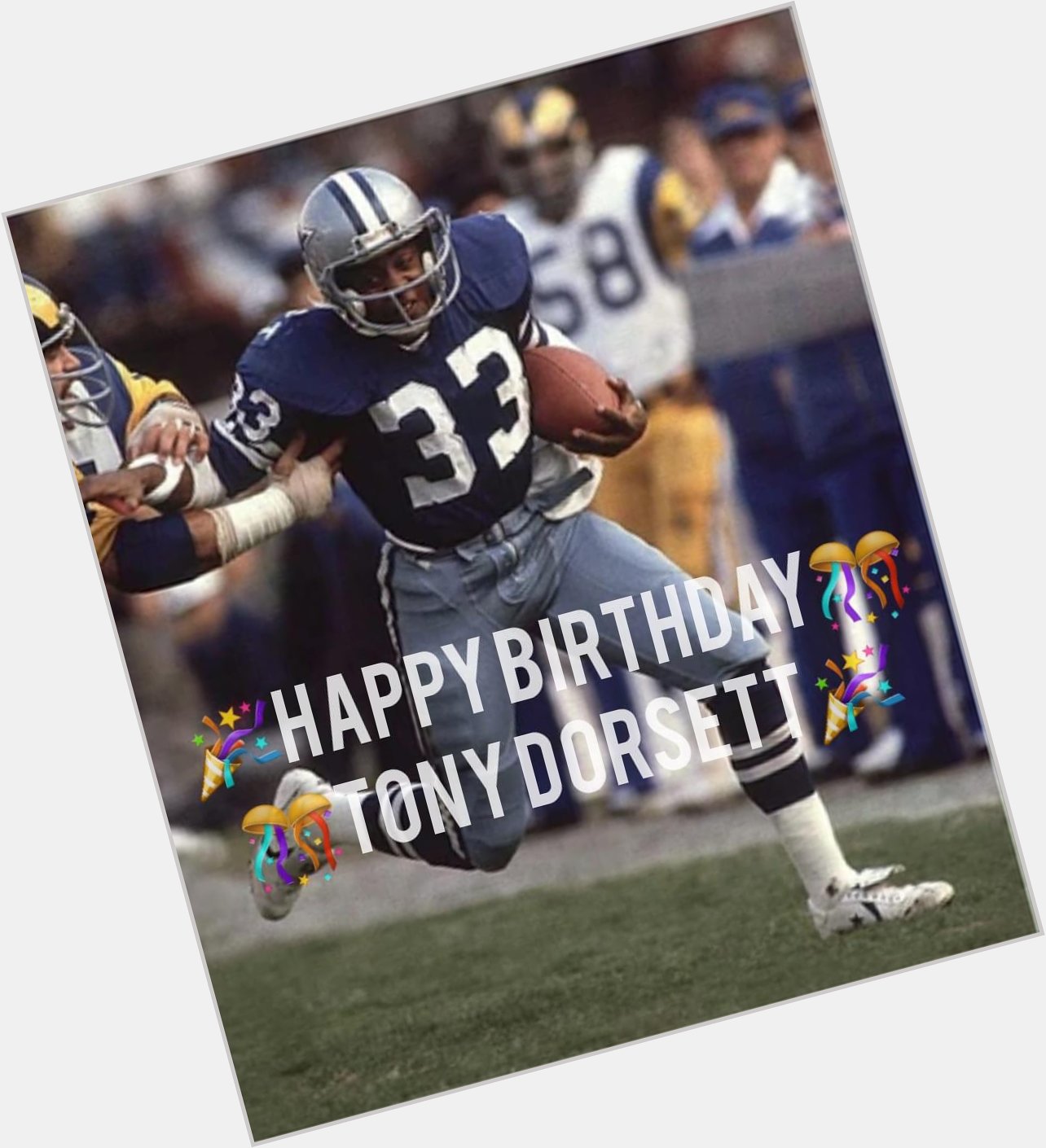  help us wish a Happy Birthday to one of the Best of all time - Tony Dorsett!  