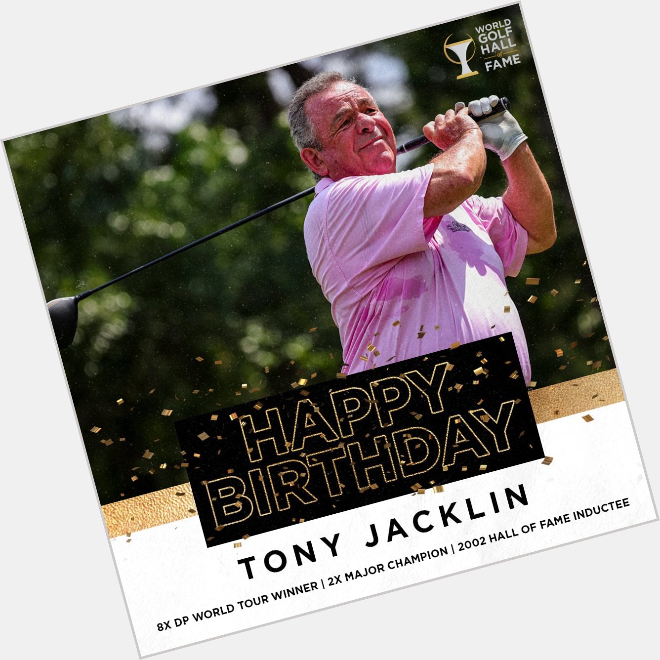 Wishing a happy birthday to eight-time winner, two-time major champion and 2002 inductee, Tony Jacklin. 