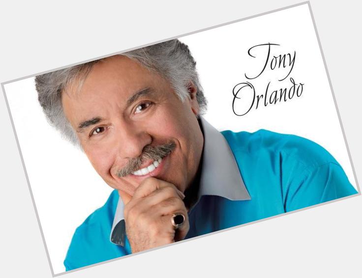  A BIG HAPPY BIRTHDAY TO TONY ORLANDO, born on April 3, 1944. We love you, Tony!    