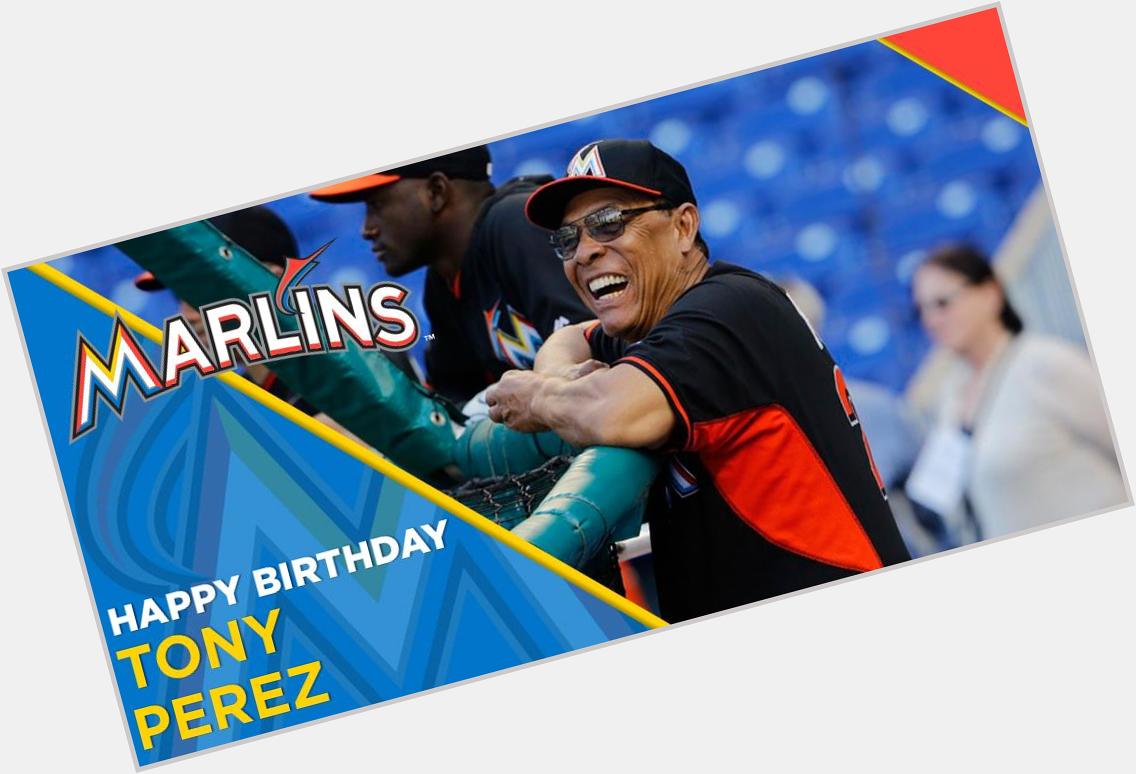   Happy Birthday to Hall of Famer, former manager and Front Office Executive, Tony Perez! 