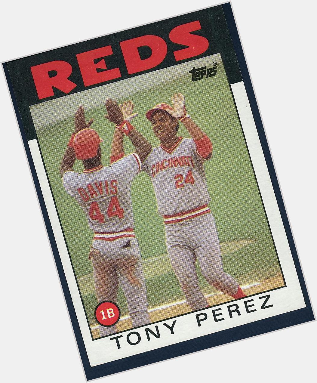 Happy Birthday Tony Perez! Your \86 Topps Card was one of our favorites. Action shots > awkward poses. 