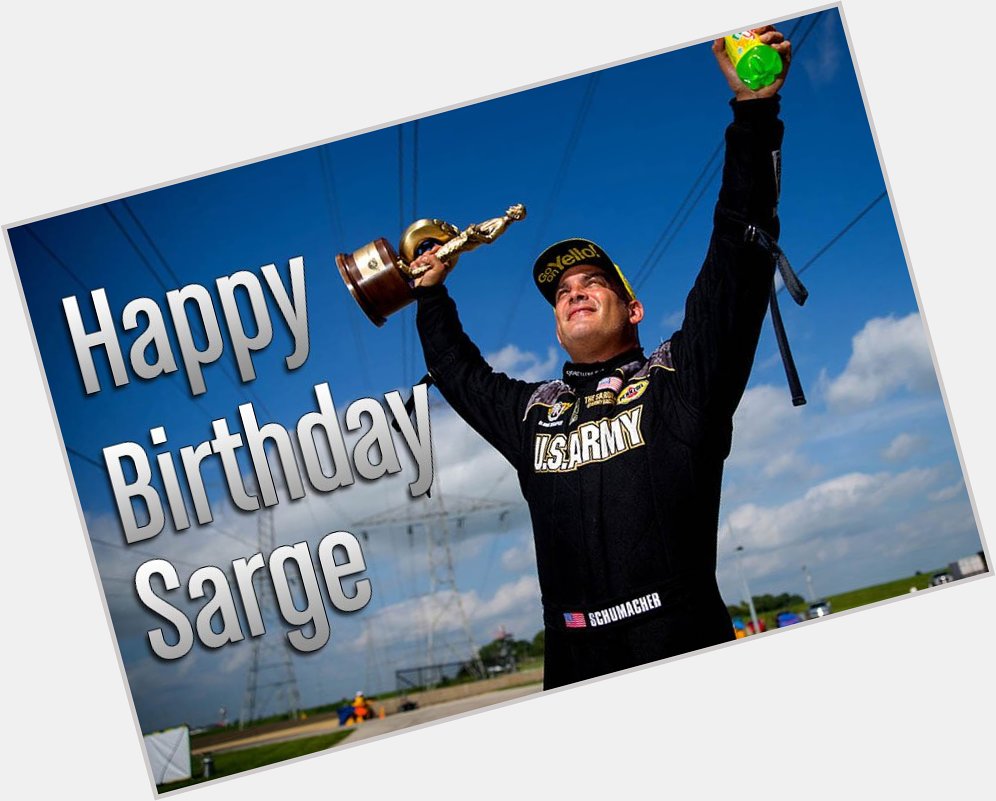 To wish 8-time Top Fuel champ Tony Schumacher a happy birthday!   