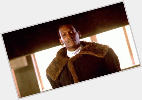  Happy Birthday Tony Todd known as Daniel Robitaille Candyman 