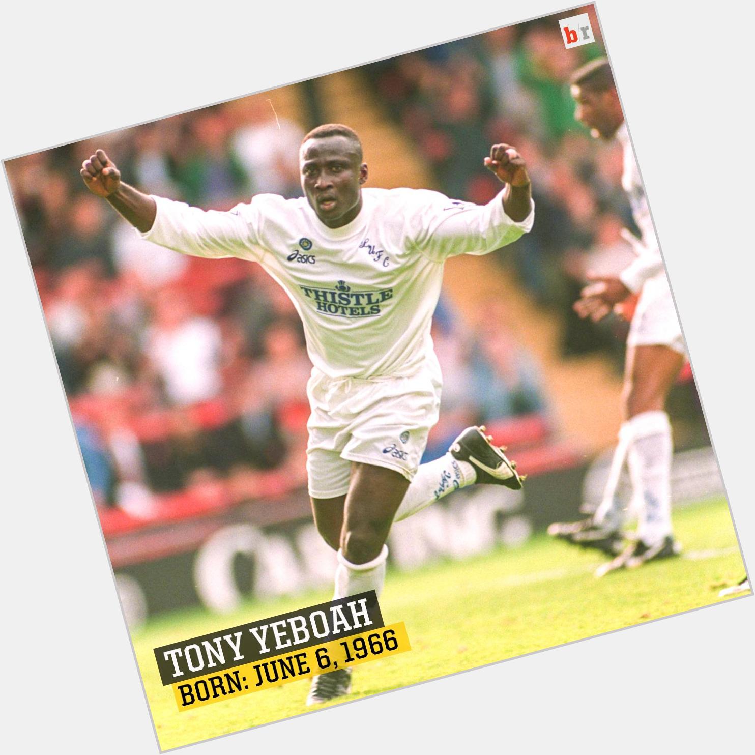 Happy 49th birthday to legend and goal-of-the-month hero Tony Yeboah 