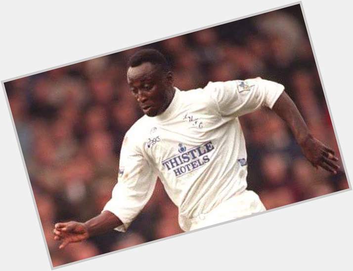   Happy Birthday   to Tony Yeboah 