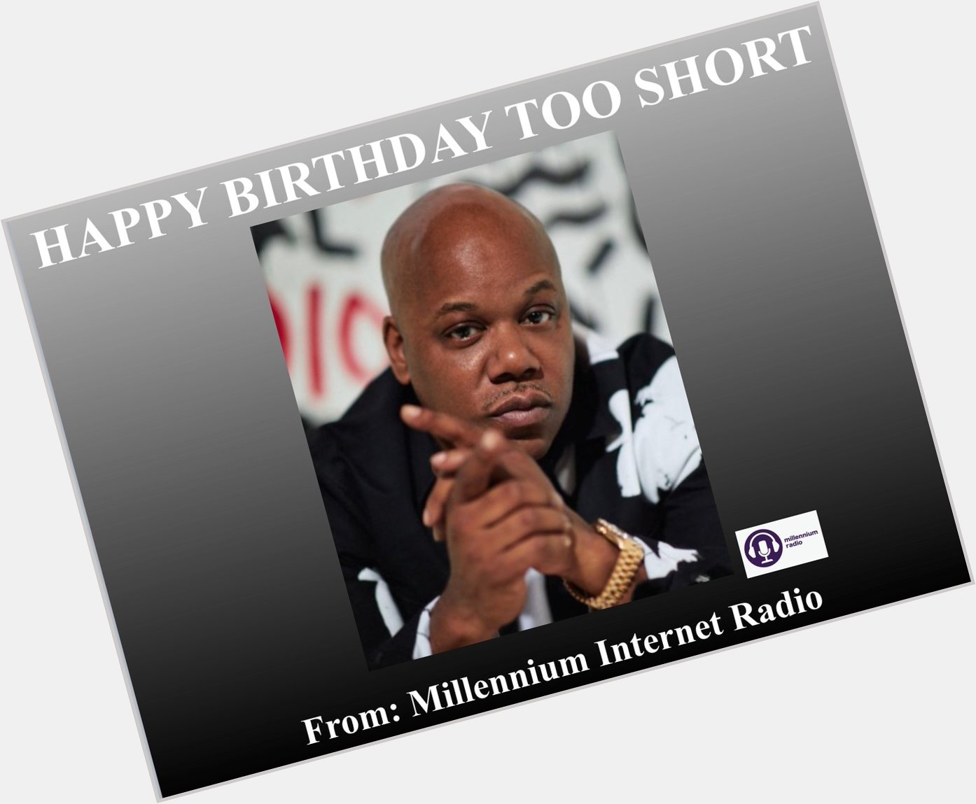 HAPPY BIRTHDAY TO RAPPER AND RECORD PRODUCER TOO SHORT!! 