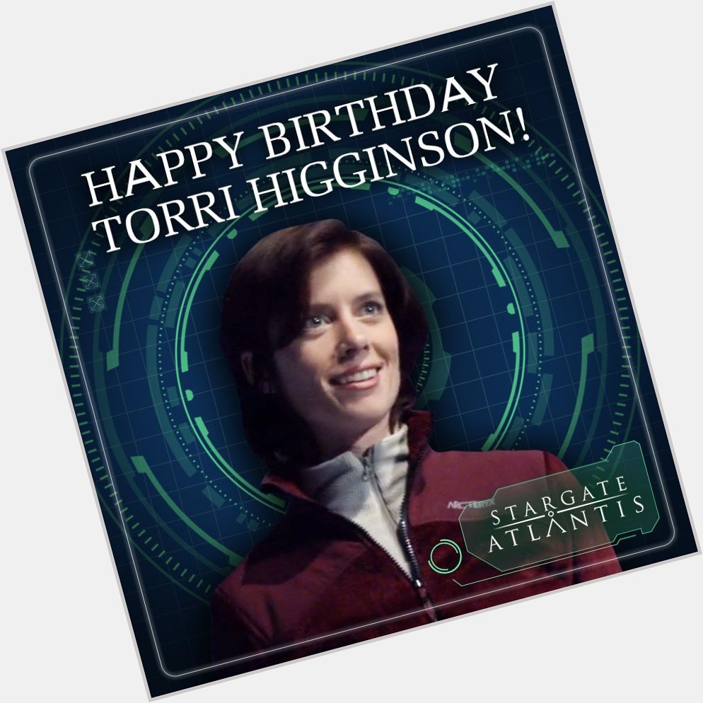 Happy birthday Torri Higginson! 