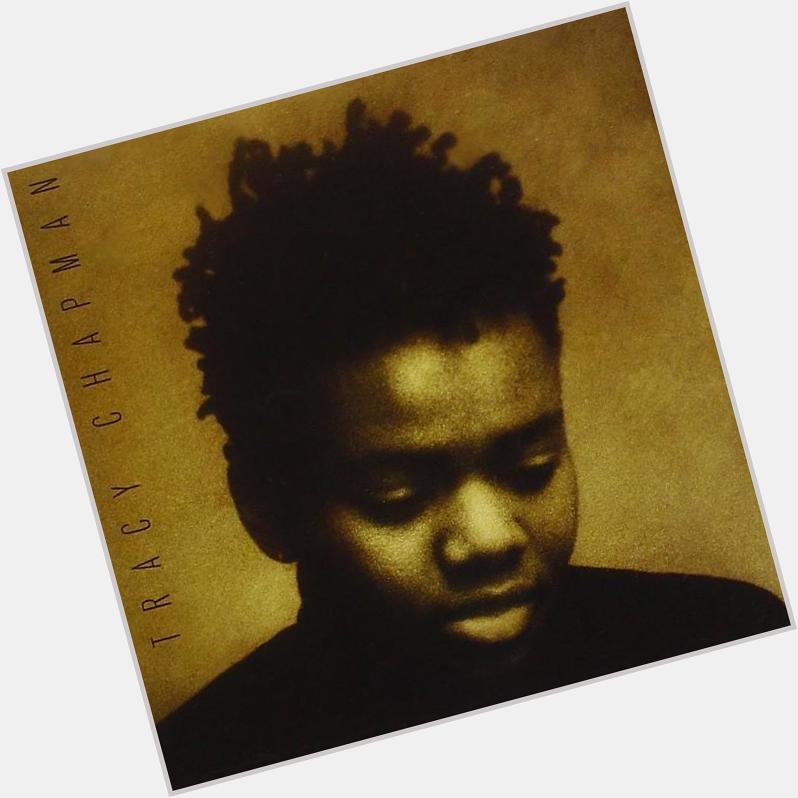 Happy birthday Tracy Chapman. I\m sorry I thought you were a man until I was 15. 