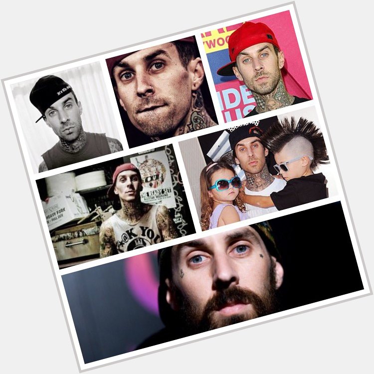 Happy Birthday Travis Barker  you\re the man and when you\re behind the drums you let a monster out! 