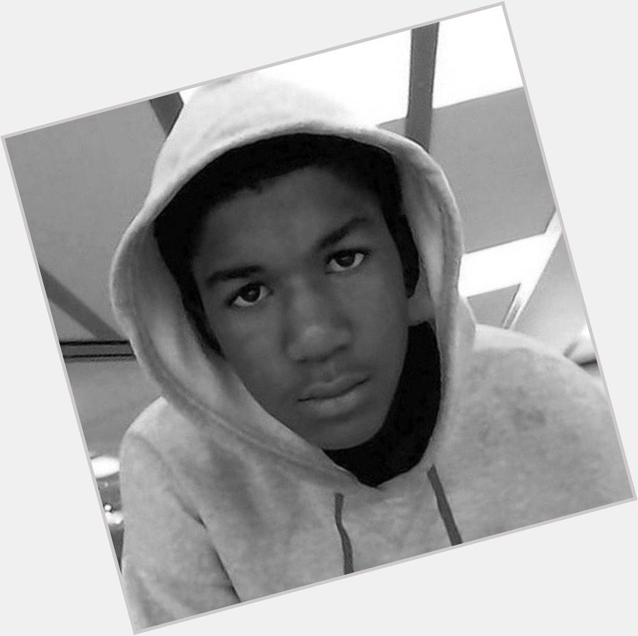 Happy birthday Trayvon Martin   