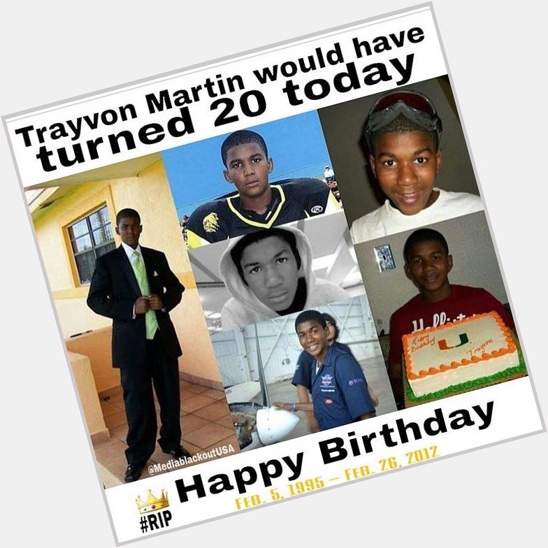   Happy bday Trayvon Martin! 