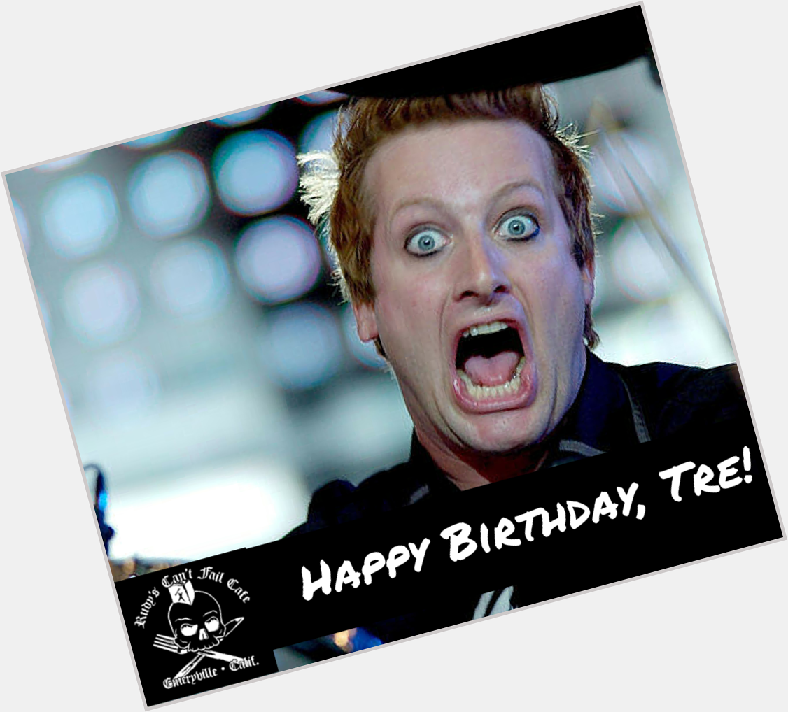 Happy Birthday to Tre Cool of Green Day. We saved a plate of psghetti & meatballs for ya! 