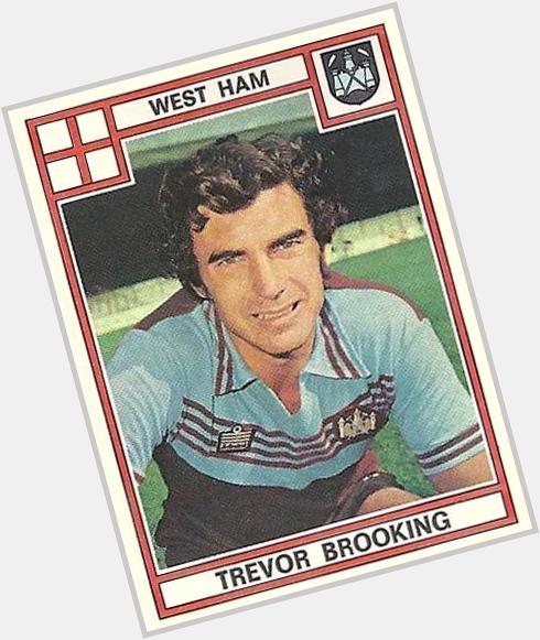 66 years young Happy Birthday to West Ham legend Trevor BROOKING 