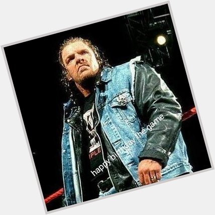  I love you triple h happy birthday the game   