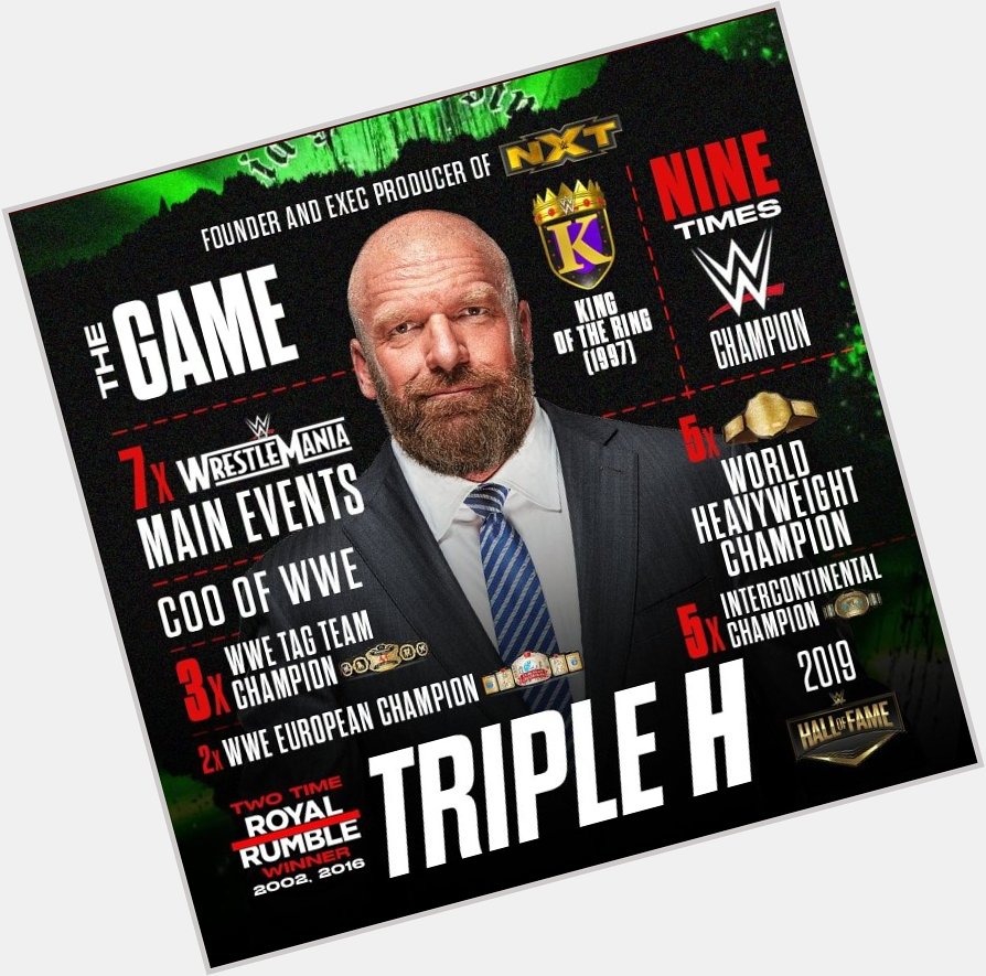 Happy birthday \"THE GAME\" Triple H 