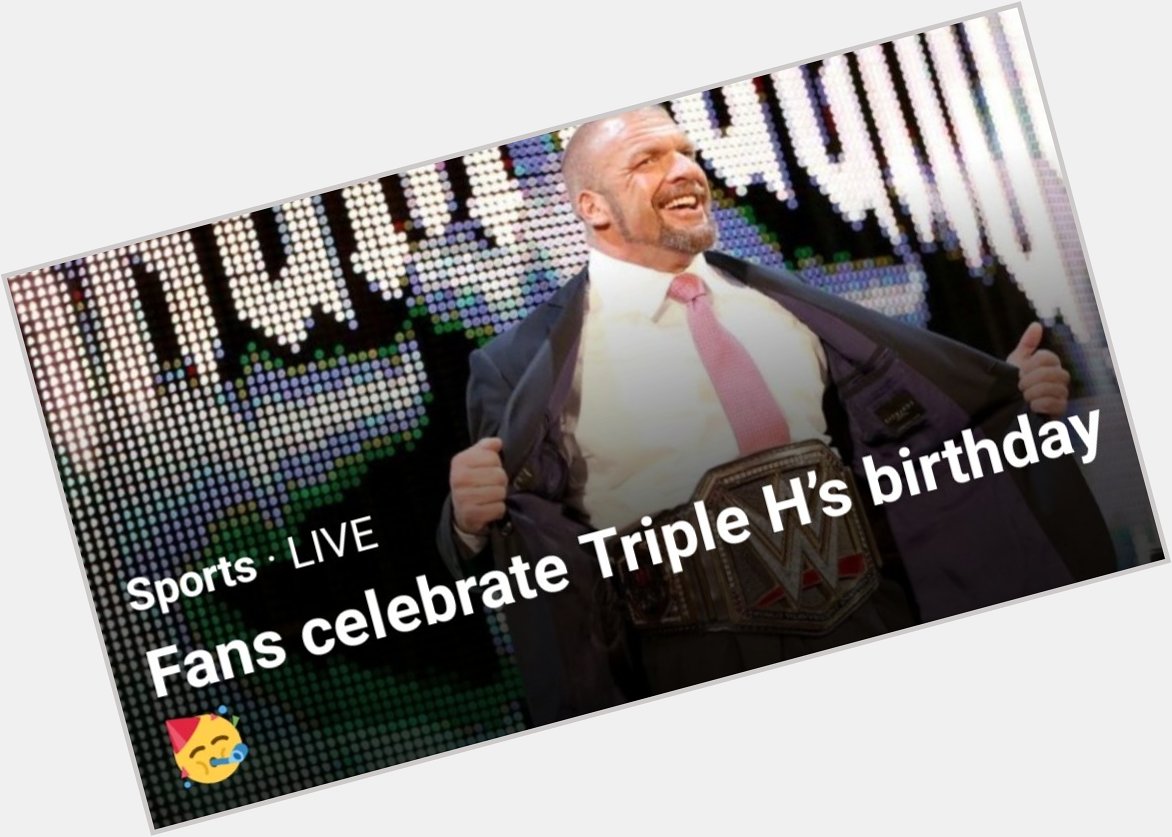 Say happy birthday to triple h or theres no more nxt

so happy bday triple h! 