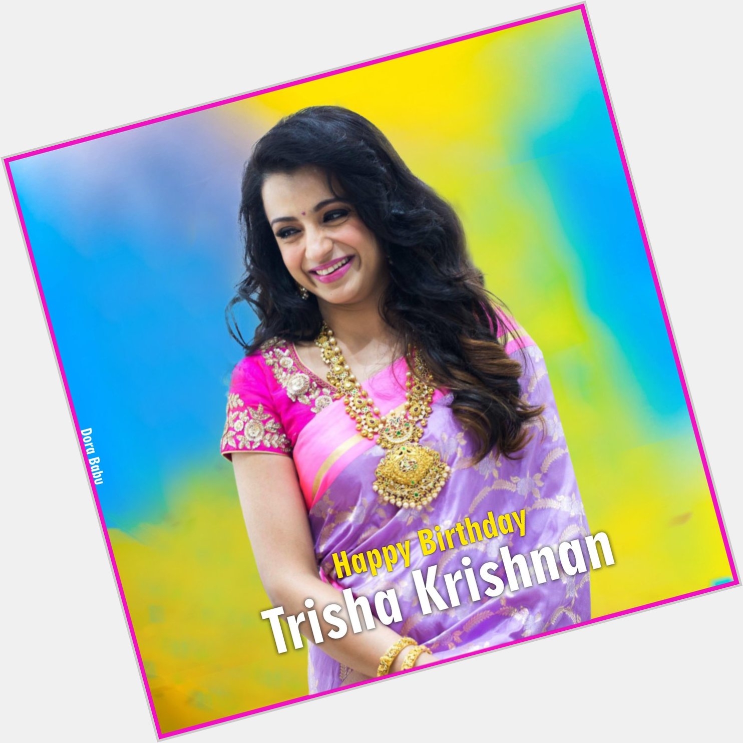 Happy Birthday Trisha Krishnan... 